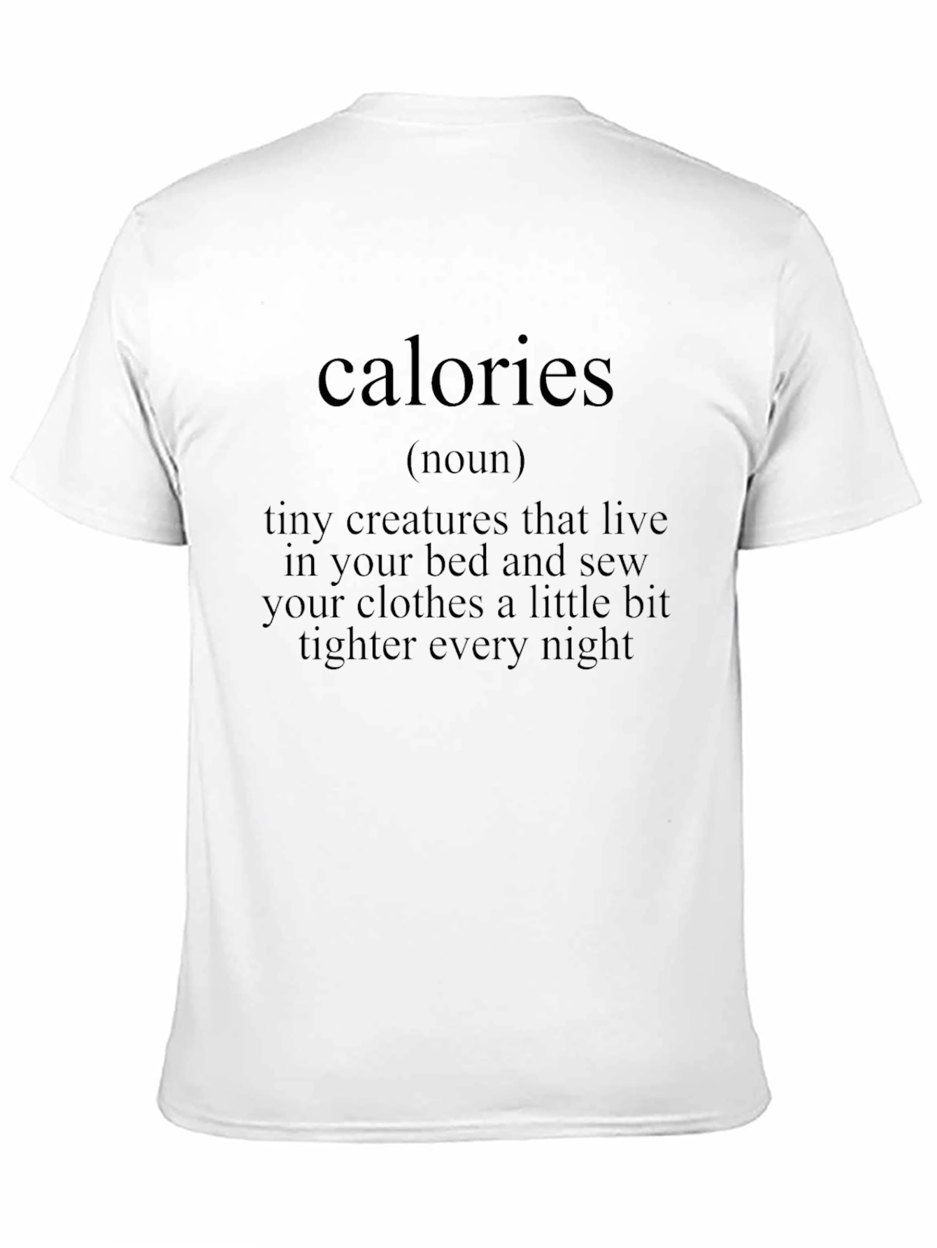 Calories Definition Funny T-Shirt