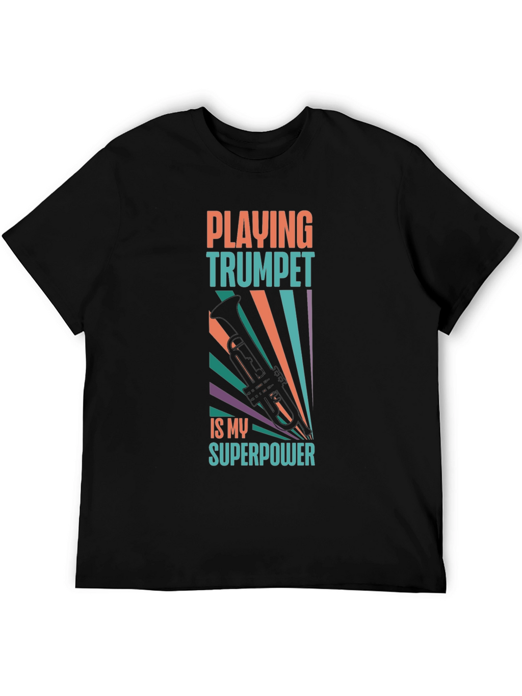 Trumpet Player T-Shirt: Playing Trumpet is My Superpower