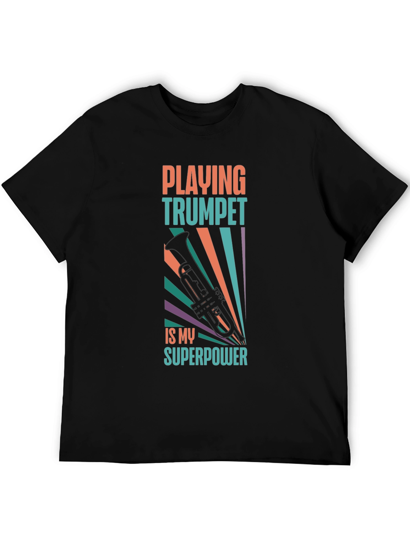 Trumpet Player T-Shirt: Playing Trumpet is My Superpower