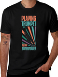 Trumpet Player T-Shirt: Playing Trumpet is My Superpower