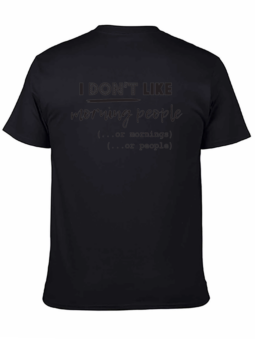 I Dont Like Morning People Graphic Tee