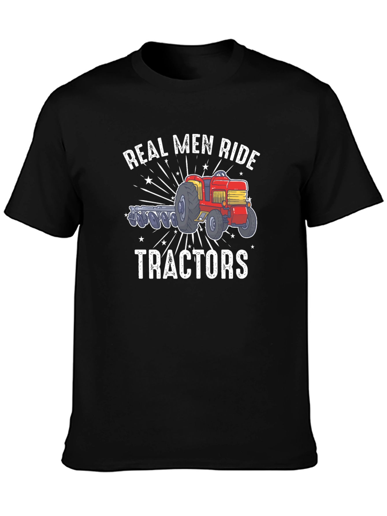 Real Men Ride Tractors Graphic T-Shirt