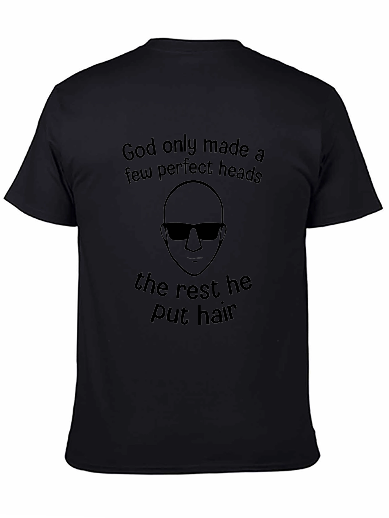 Bald Humor Graphic Tee - God Only Made a Few Perfect Heads T-Shirt