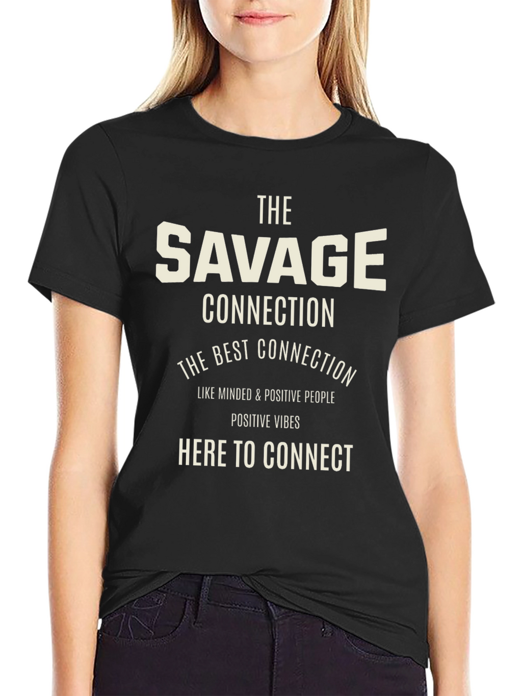 The Savage Connection T-Shirt - Positive Vibes