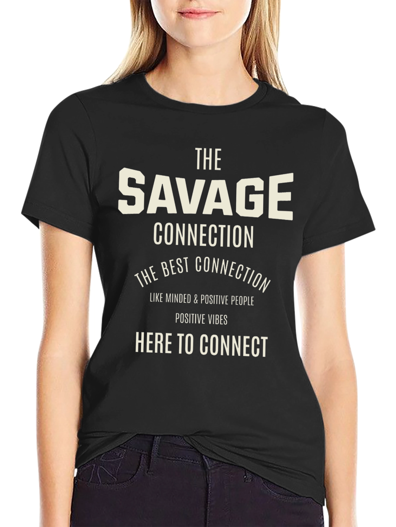 The Savage Connection T-Shirt - Positive Vibes
