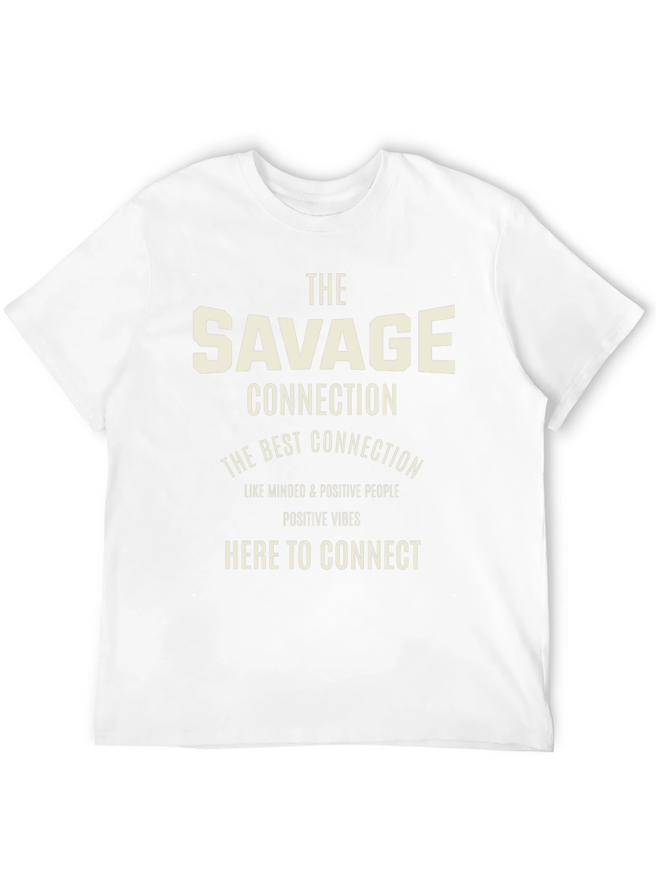 The Savage Connection T-Shirt - Positive Vibes