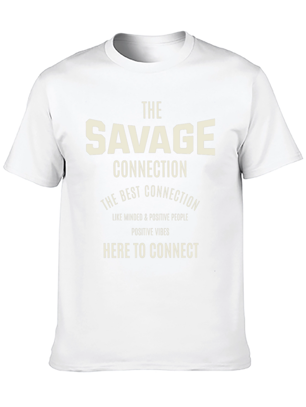 The Savage Connection T-Shirt - Positive Vibes