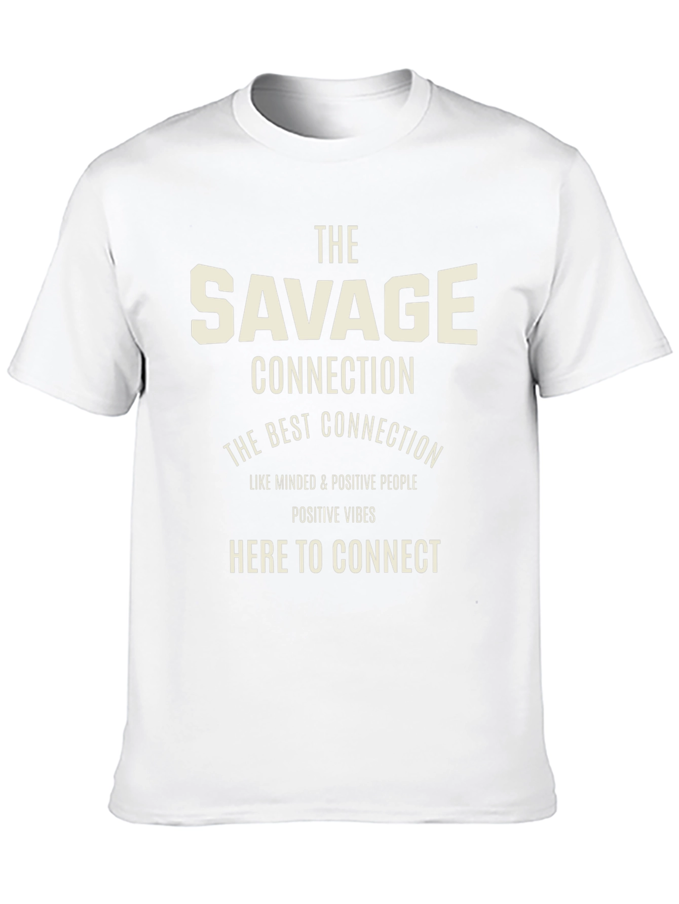 The Savage Connection T-Shirt - Positive Vibes