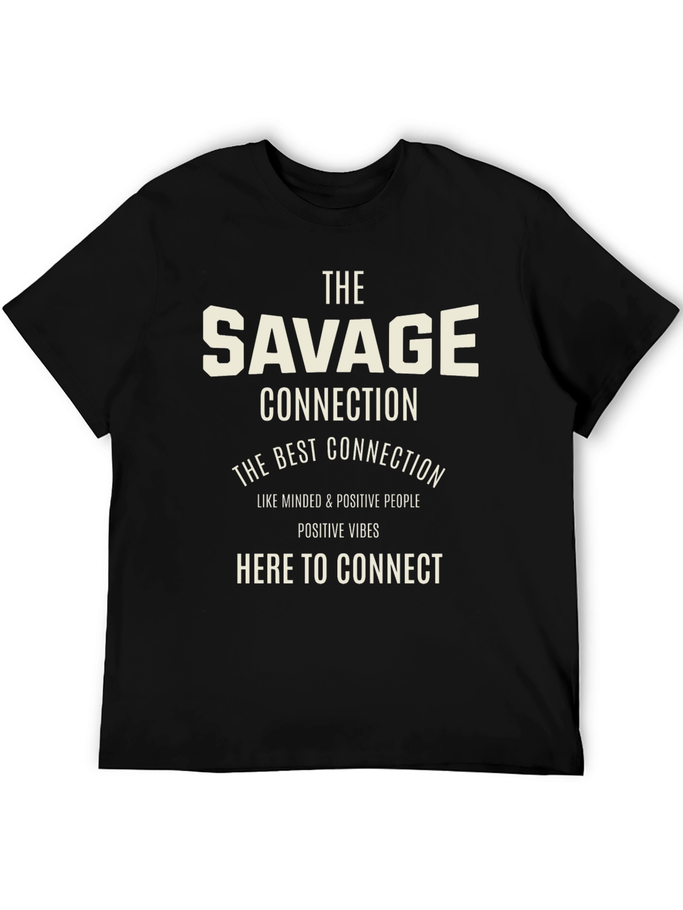 The Savage Connection T-Shirt - Positive Vibes