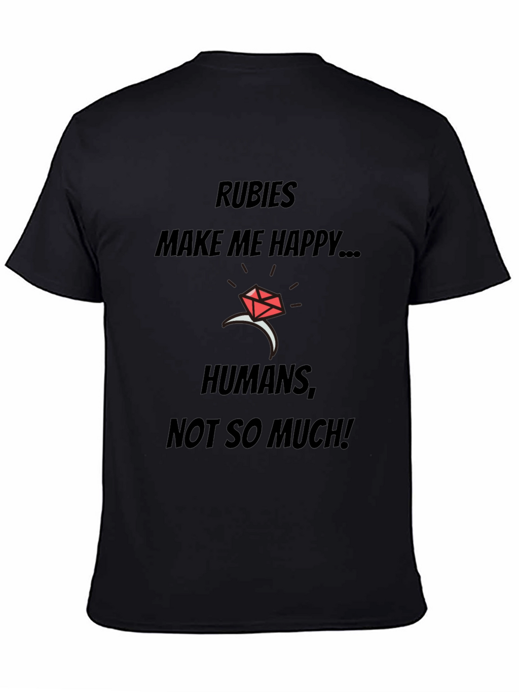 Rubies Make Me Happy T-Shirt