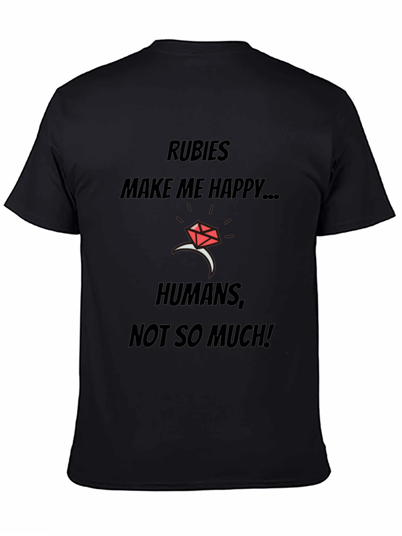 Rubies Make Me Happy T-Shirt