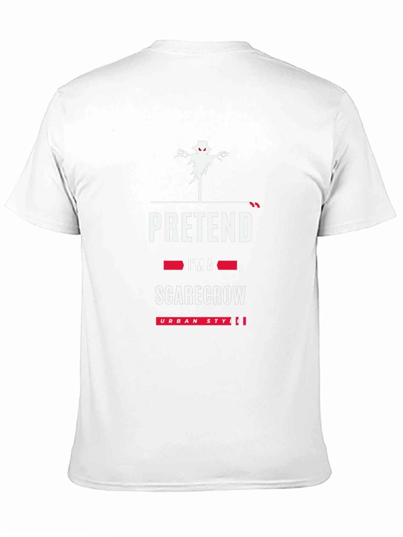 Pretend Im A Scarecrow T-Shirt - Urban Style