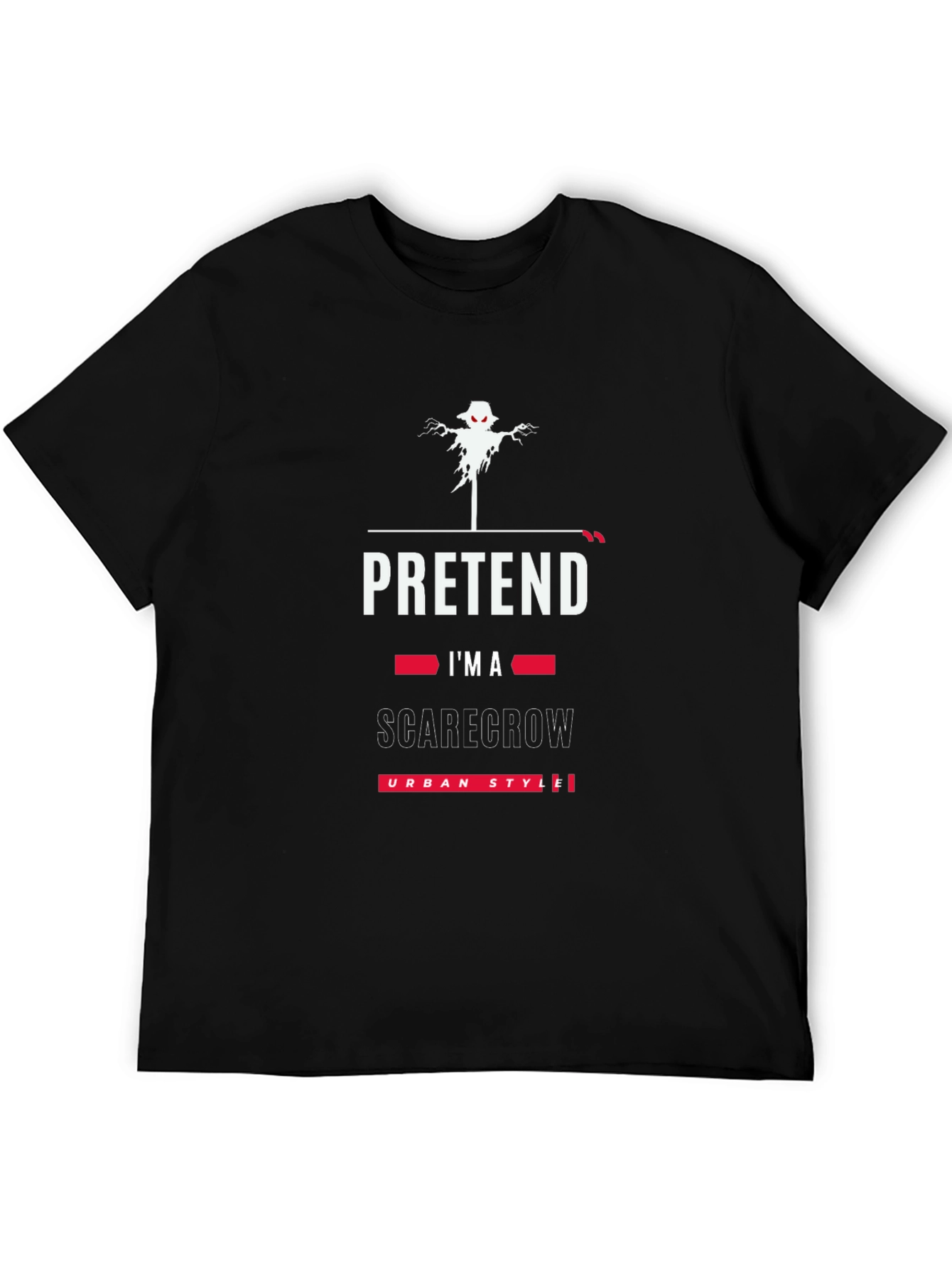 Pretend Im A Scarecrow T-Shirt - Urban Style