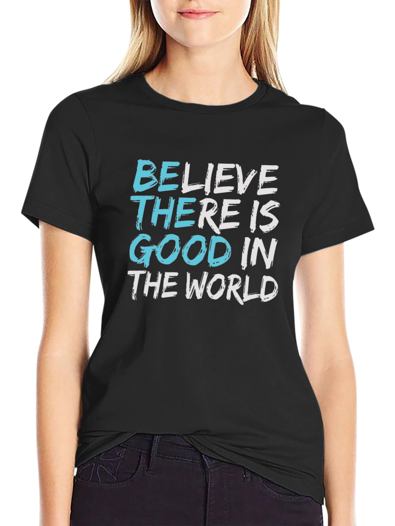 Believe Good in The World Graphic Tee