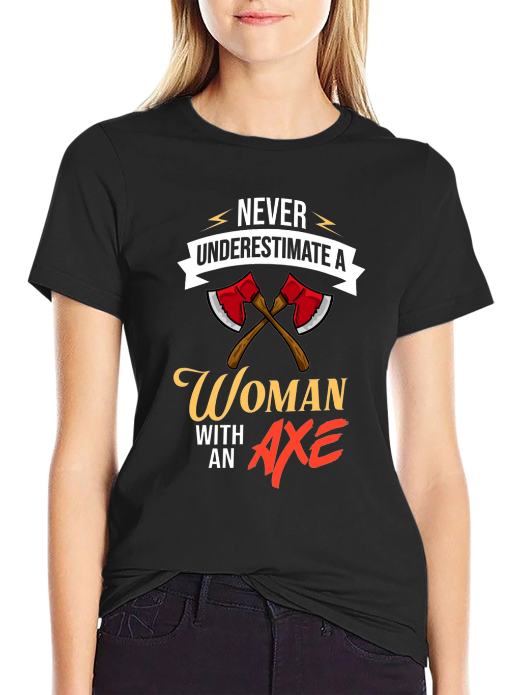 Never Underestimate A Woman With An Axe T-Shirt