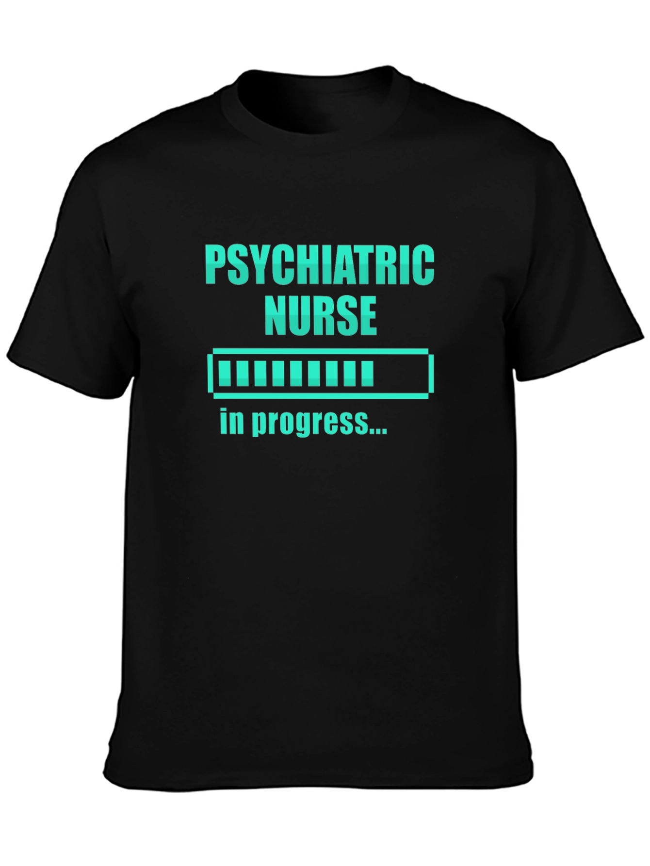 Psychiatric Nurse in Progress Tee
