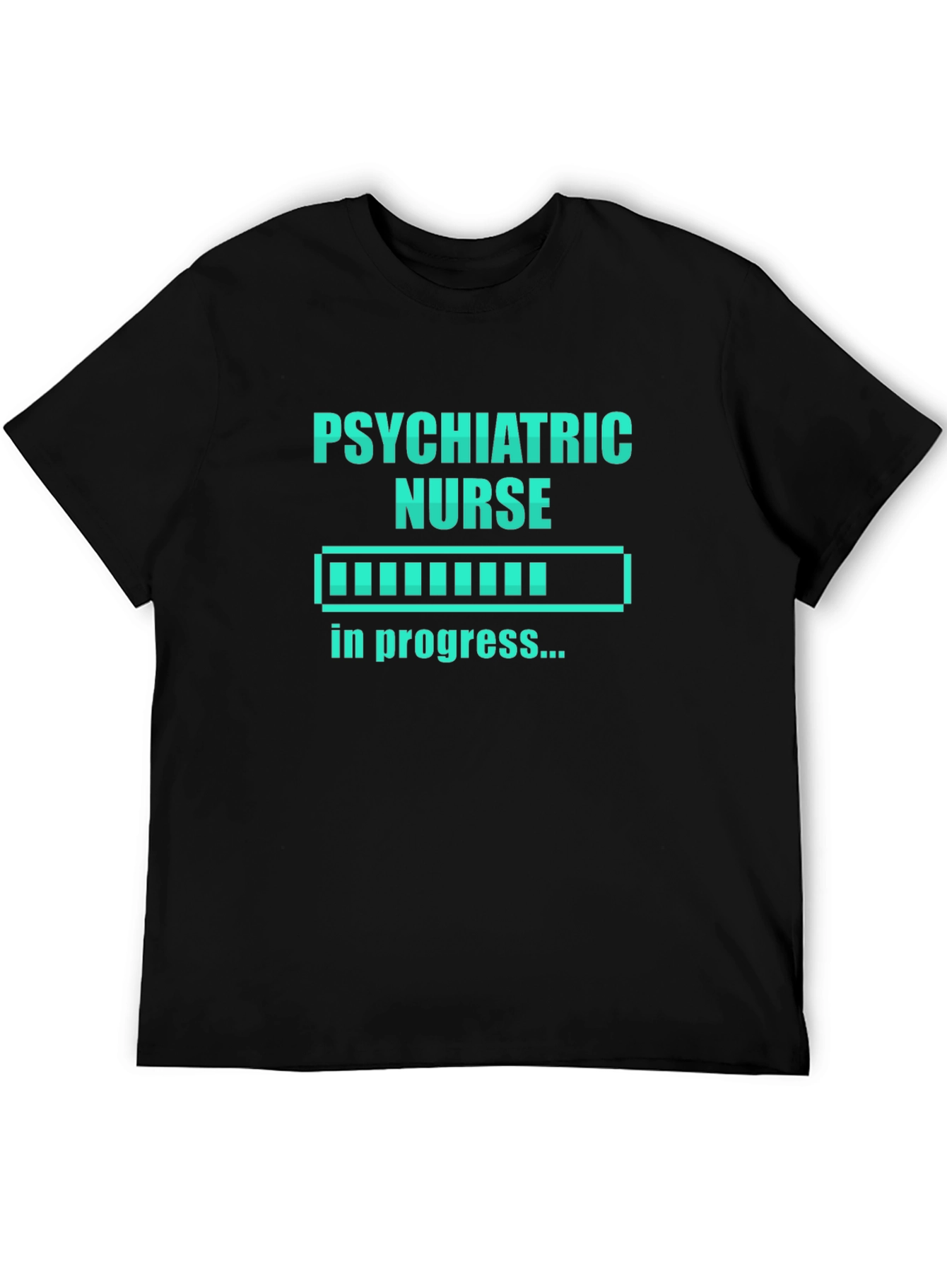 Psychiatric Nurse in Progress Tee