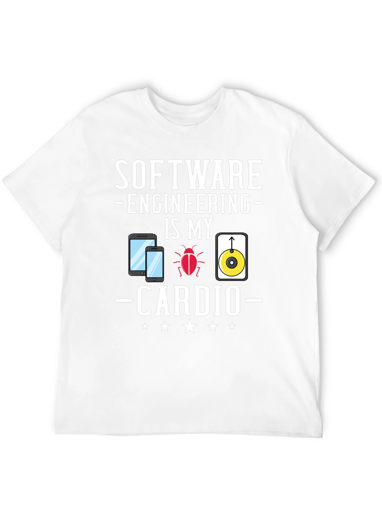 Software Engineering Is My Cardio Funny T-Shirt