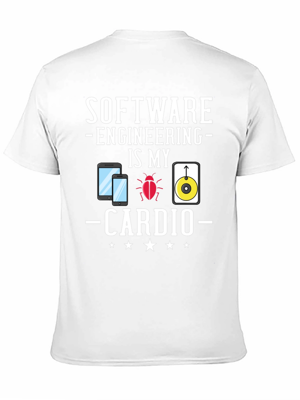 Software Engineering Is My Cardio Funny T-Shirt