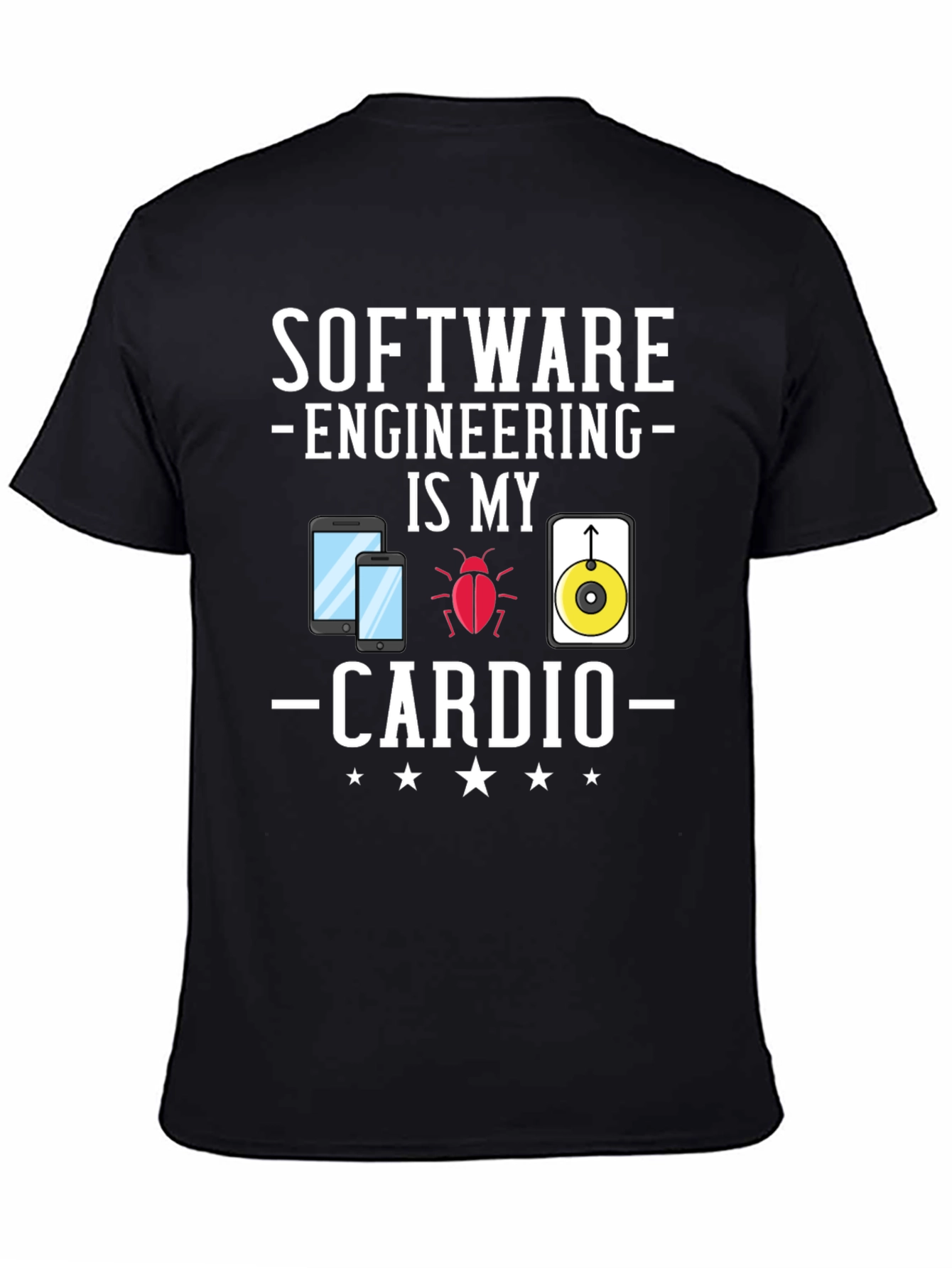 Software Engineering Is My Cardio Funny T-Shirt