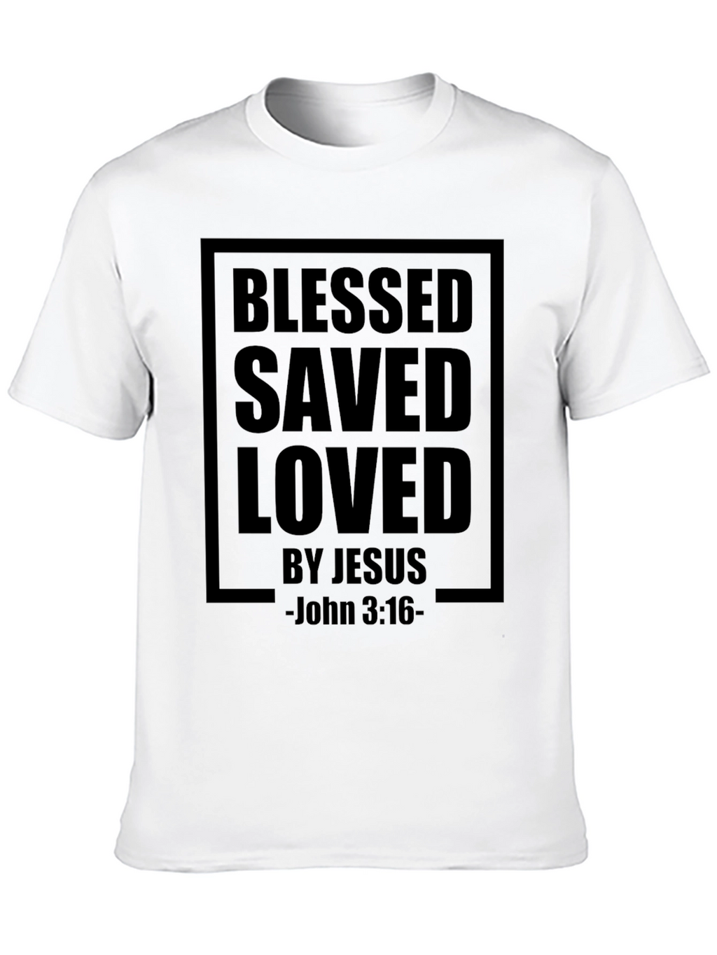 Blessed Saved Loved T-Shirt - John 3:16