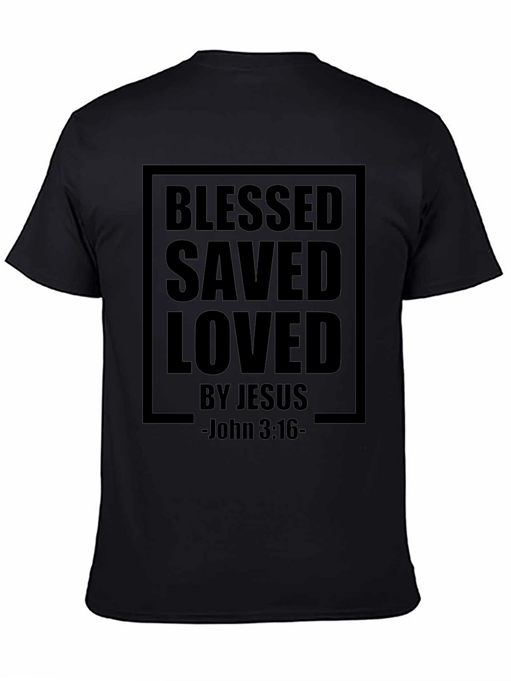 Blessed Saved Loved T-Shirt - John 3:16