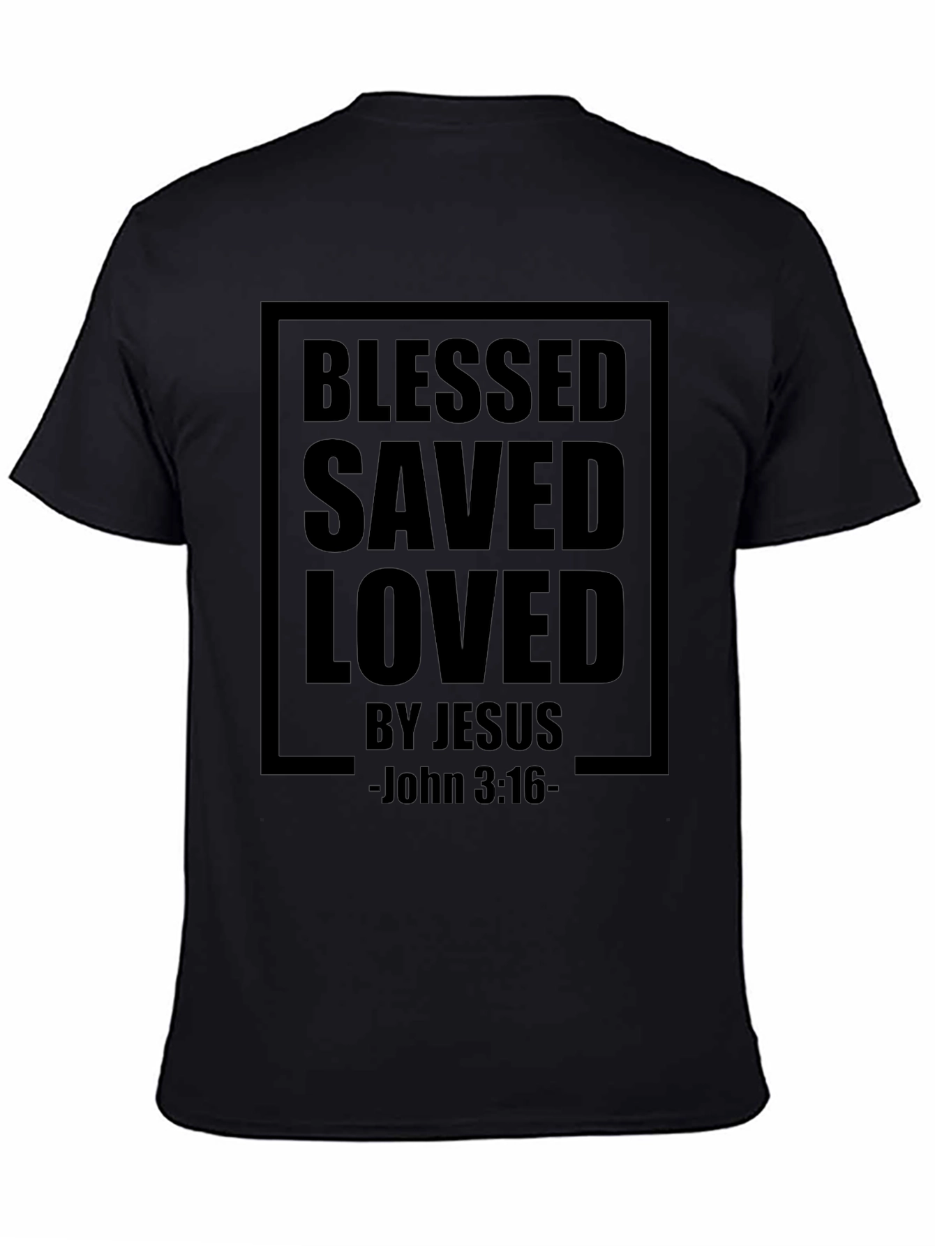 Blessed Saved Loved T-Shirt - John 3:16