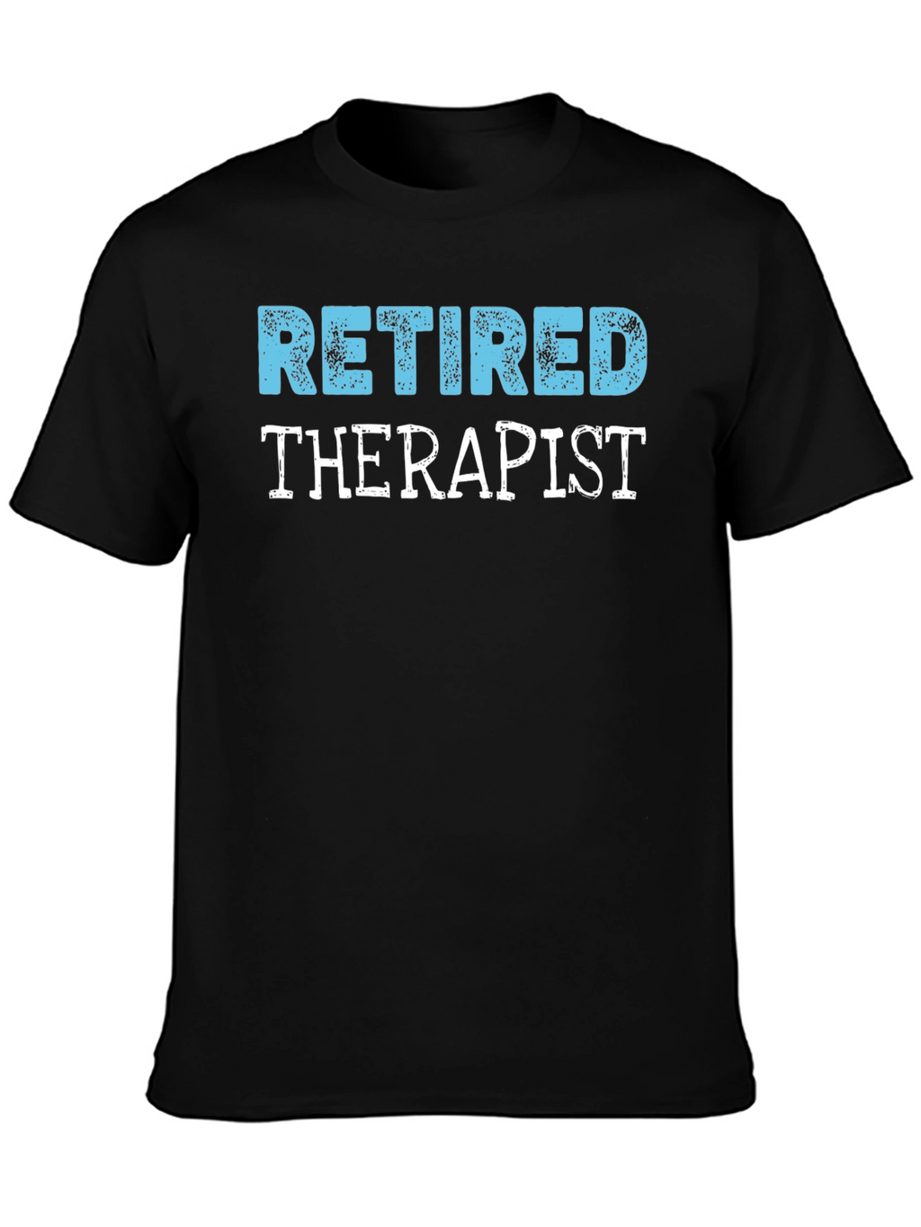 Retired Therapist T-Shirt - Novelty Gift