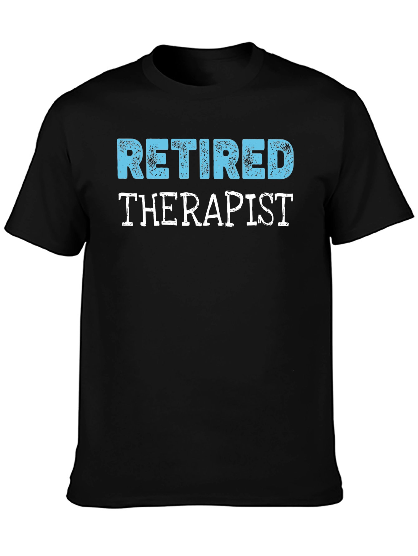 Retired Therapist T-Shirt - Novelty Gift
