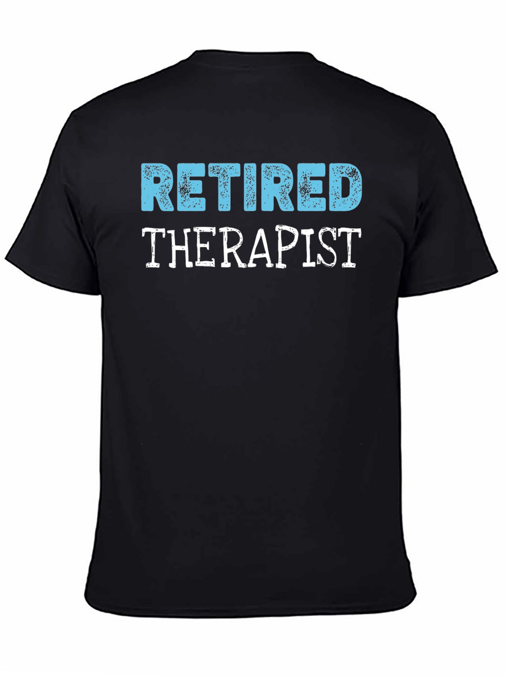 Retired Therapist T-Shirt - Novelty Gift