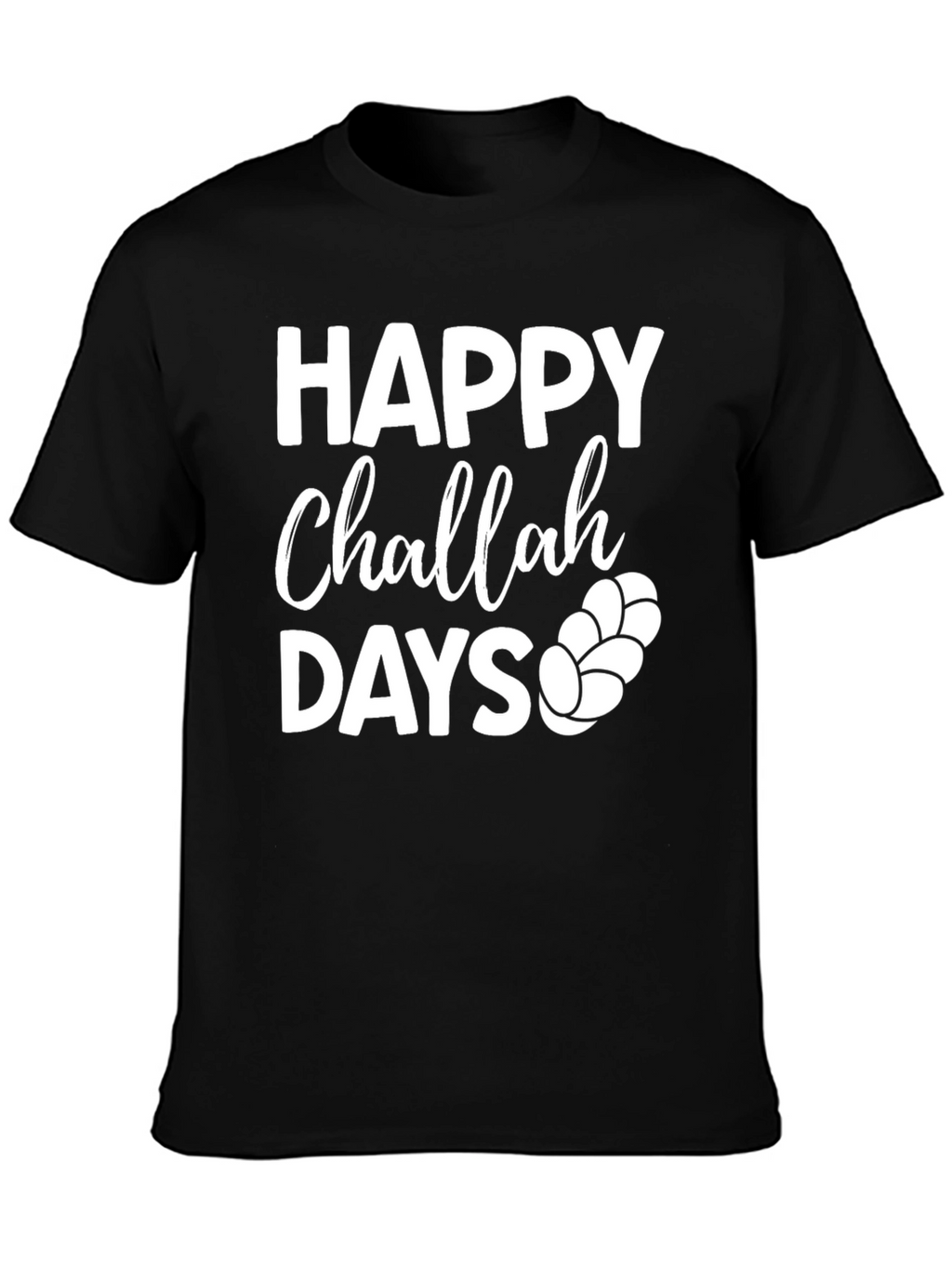 Happy Challah Days T-Shirt - Jewish Holiday Apparel