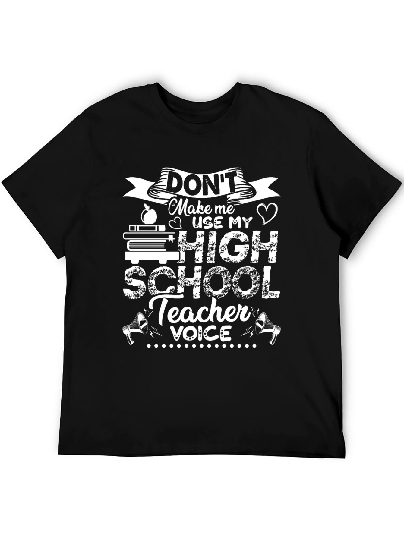 High School Teacher Voice T-Shirt
