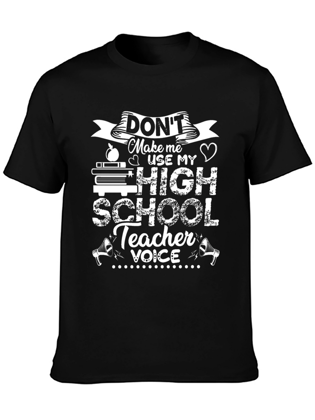 High School Teacher Voice T-Shirt