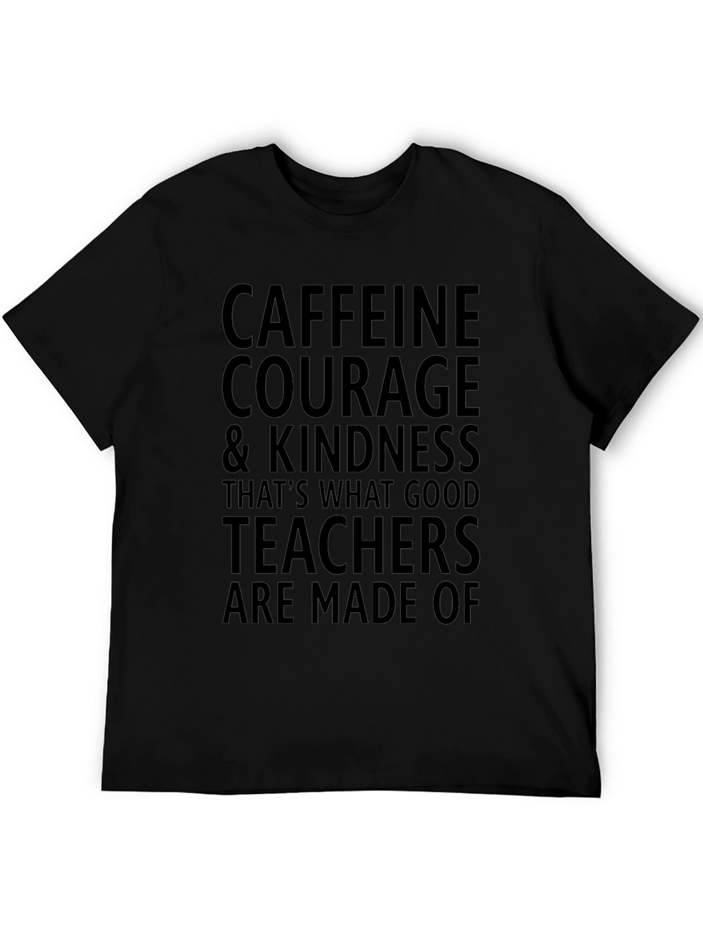 Caffeine Courage Teacher Graphic Tee - Black Cotton T-Shirt