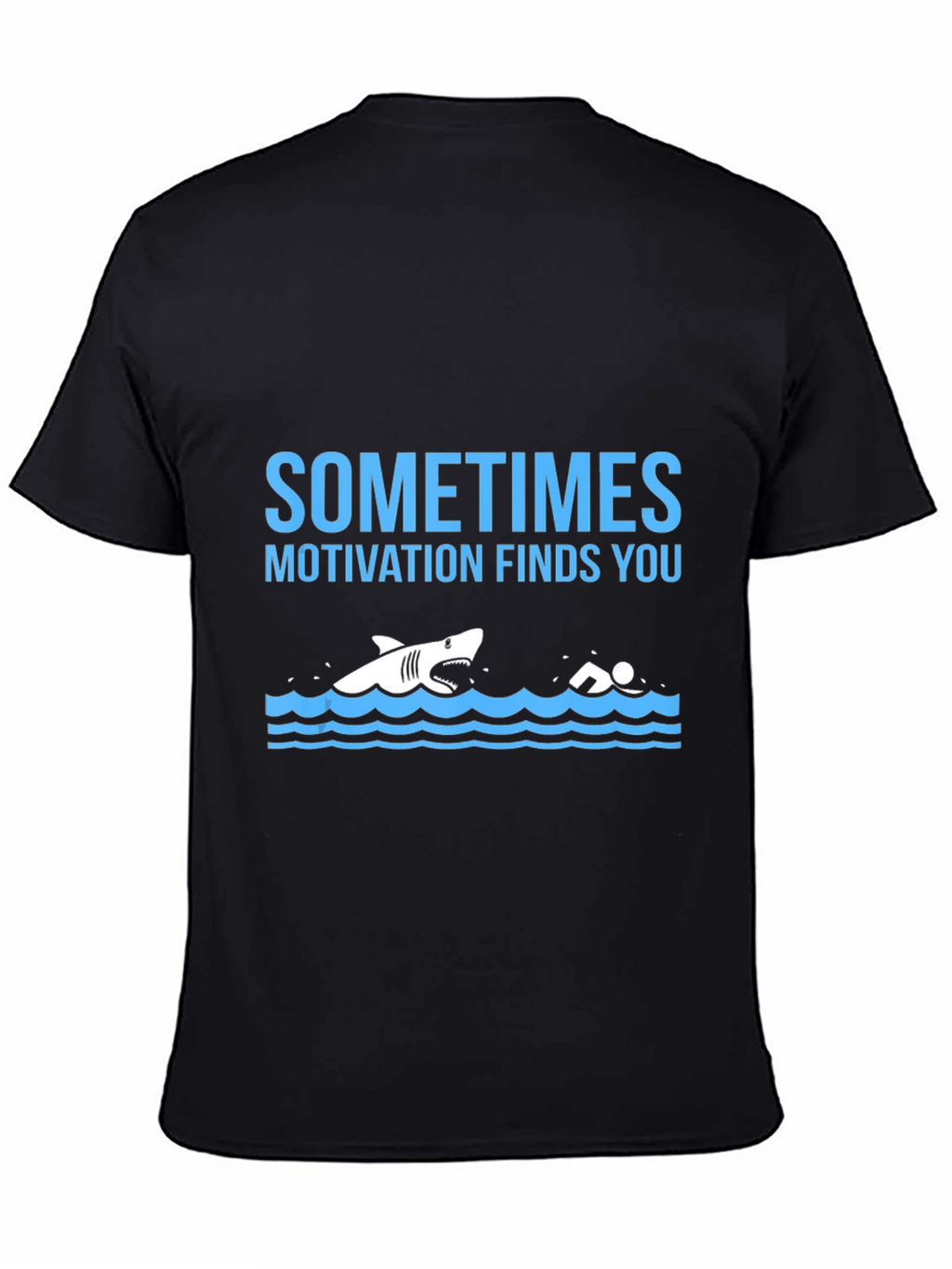 Sometimes Motivation Finds You Graphic Tee