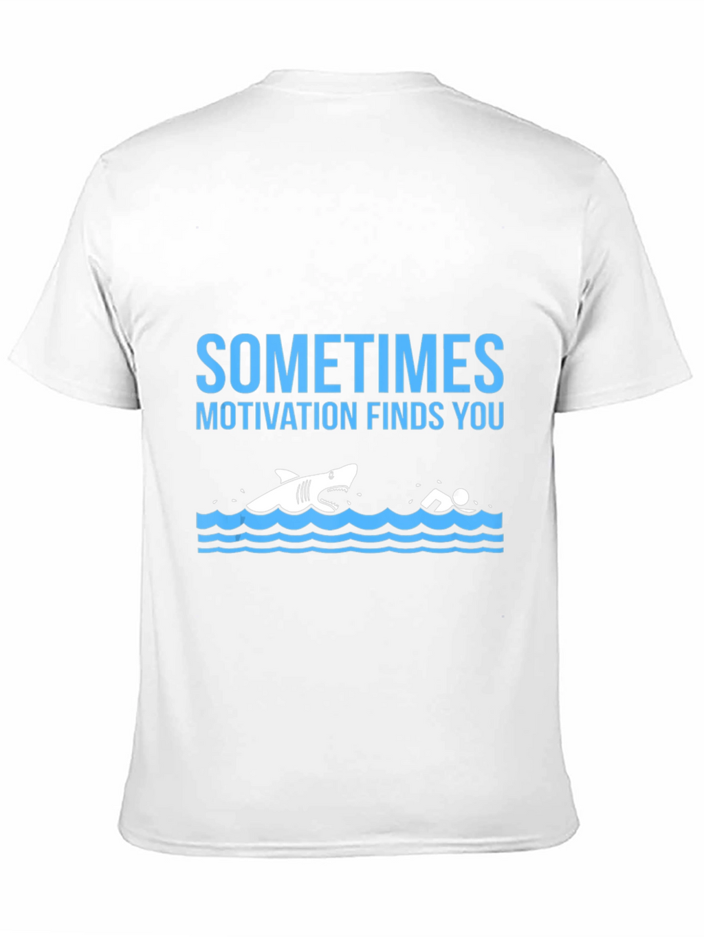 Sometimes Motivation Finds You Graphic Tee