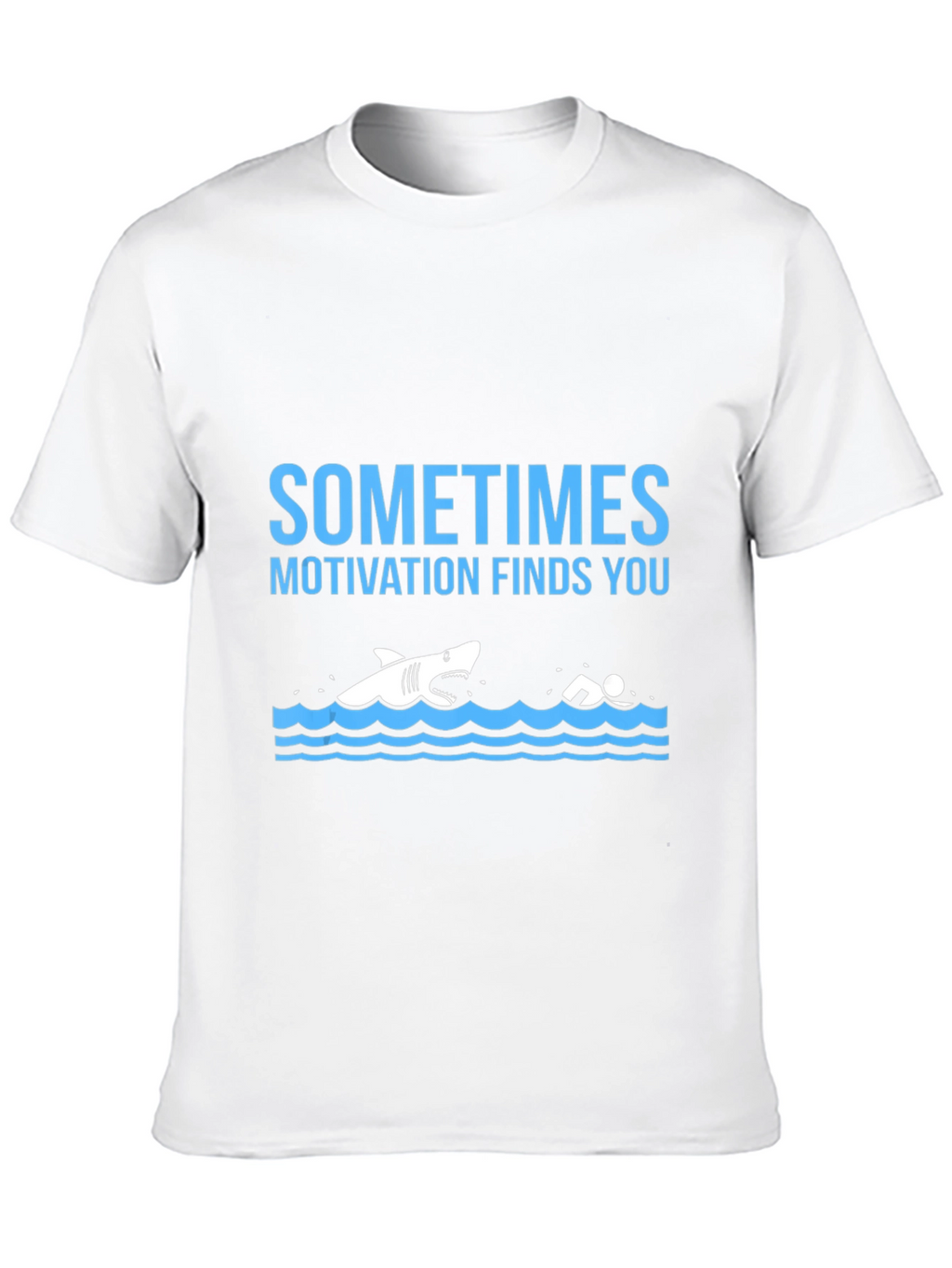 Sometimes Motivation Finds You Graphic Tee