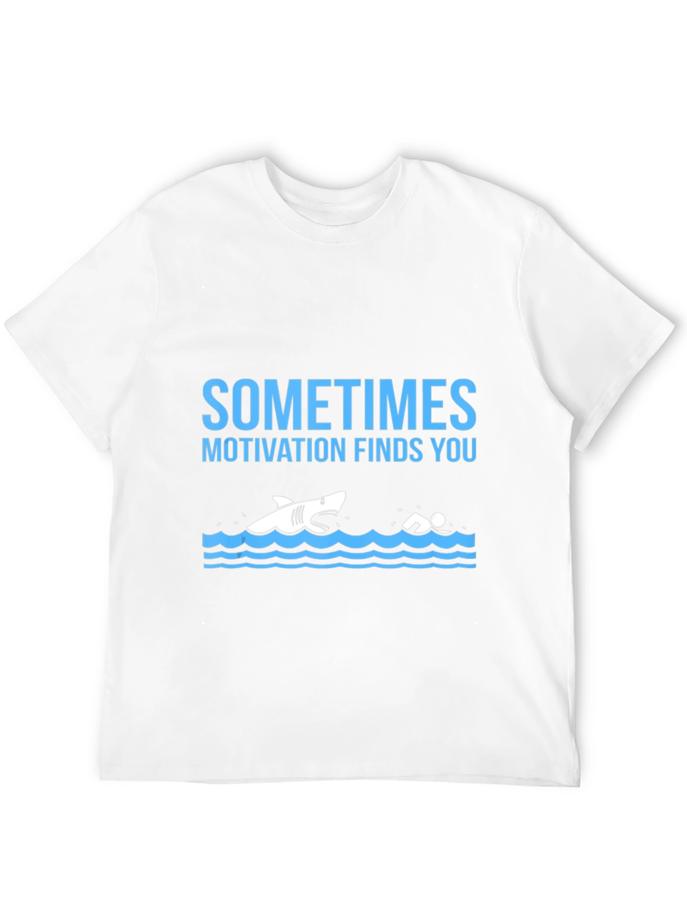 Sometimes Motivation Finds You Graphic Tee