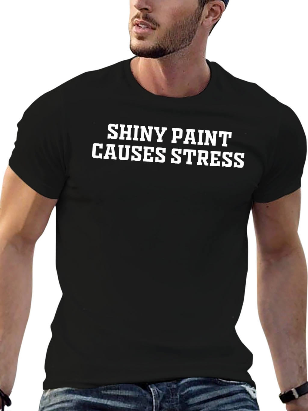 Shiny Paint Causes Stress T-Shirt
