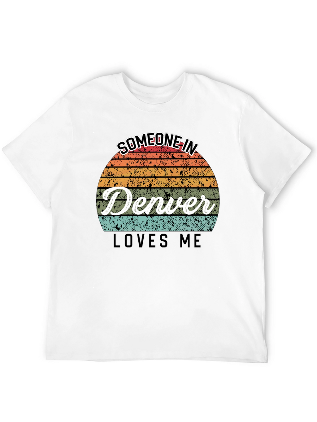 Someone in Denver Loves Me Graphic Tee