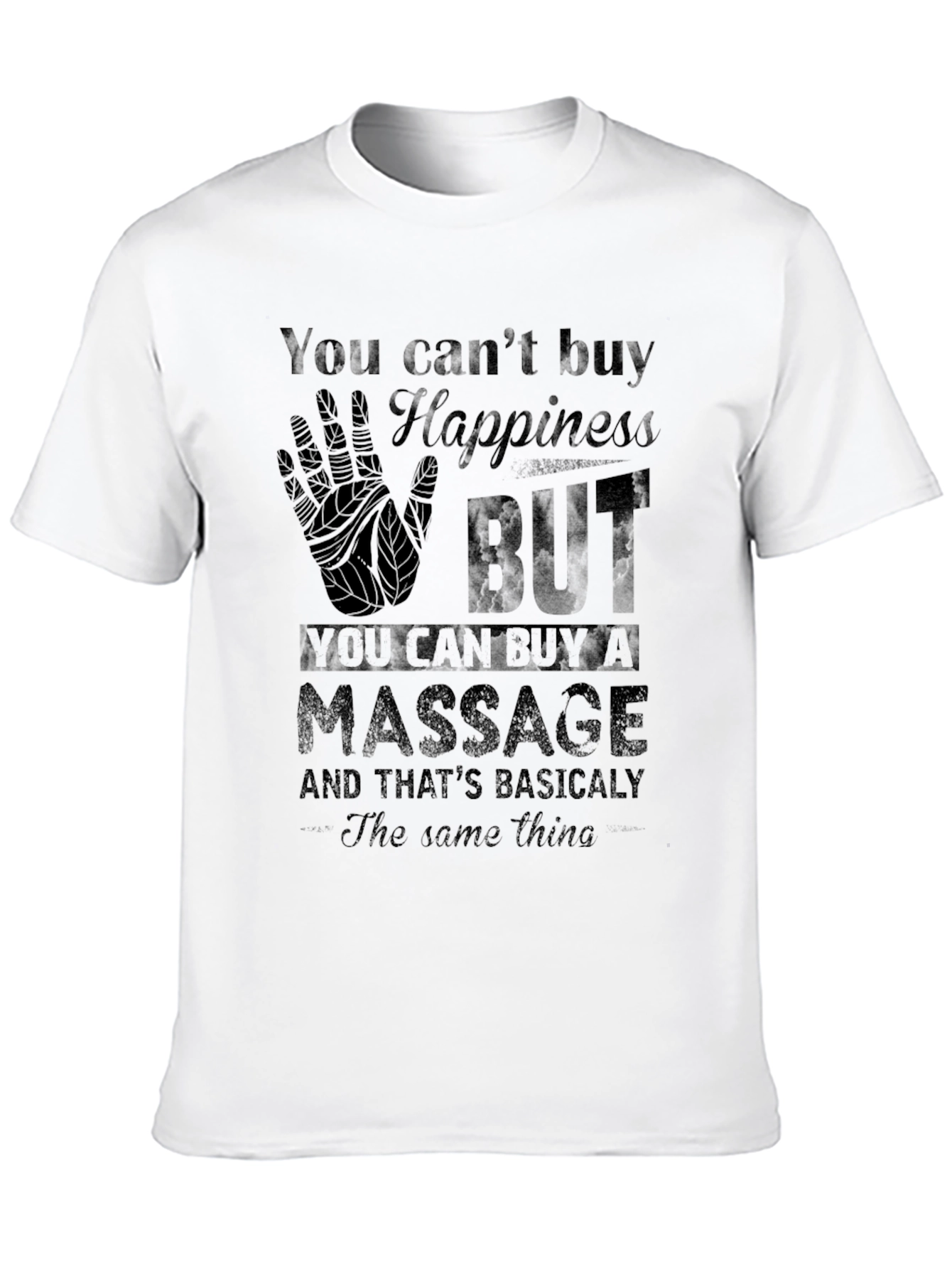 Funny Massage Therapy T-Shirt - Happiness