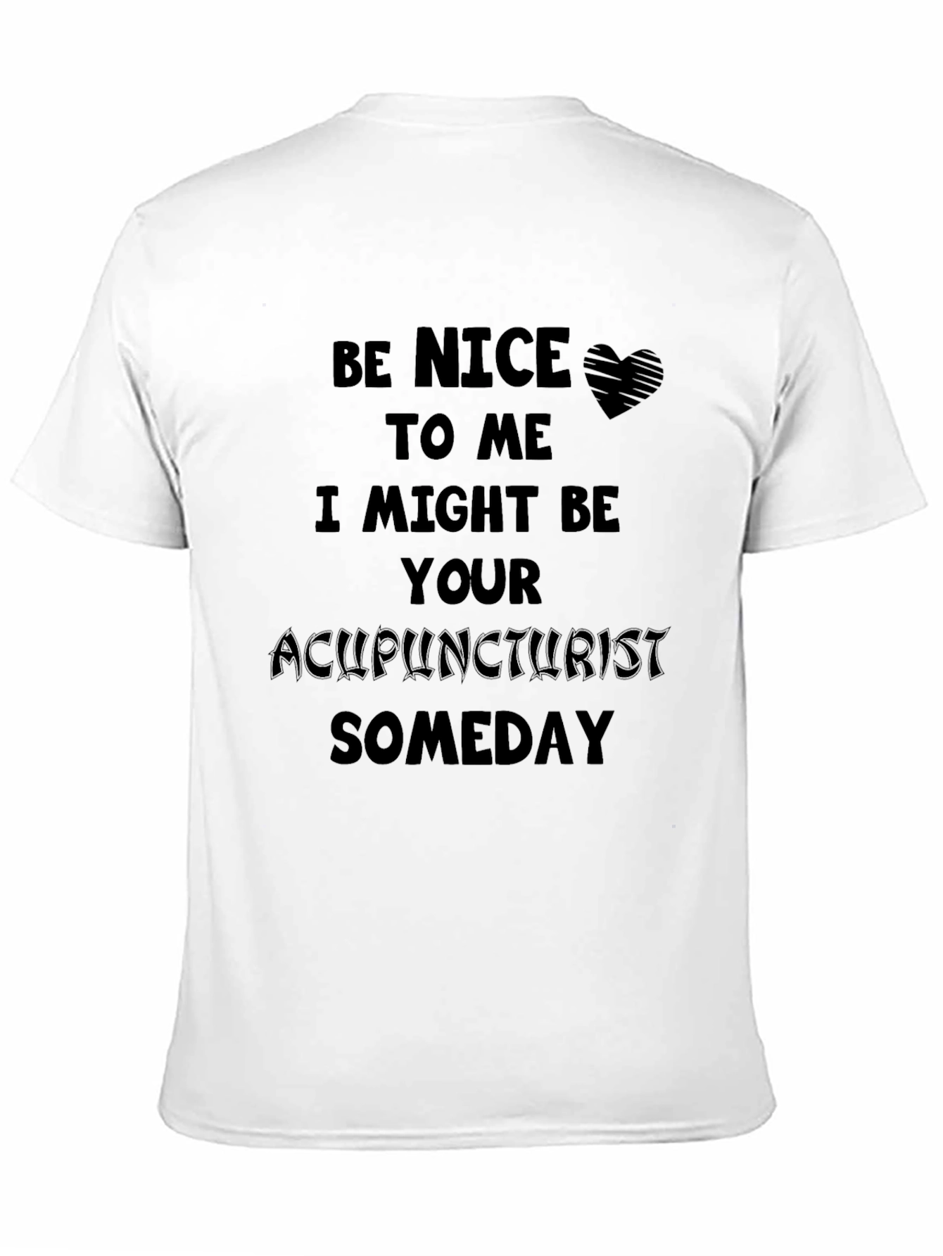 Acupuncturist Someday T-Shirt - Black