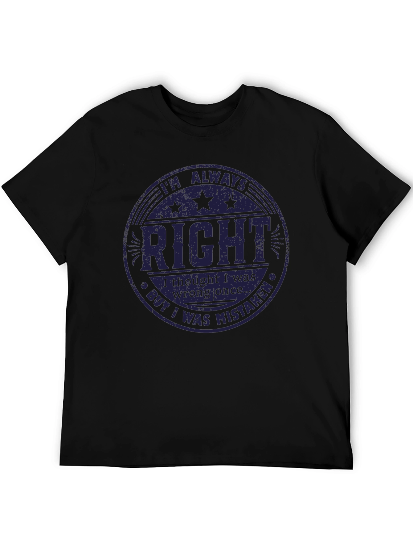 Im Always Right T-Shirt