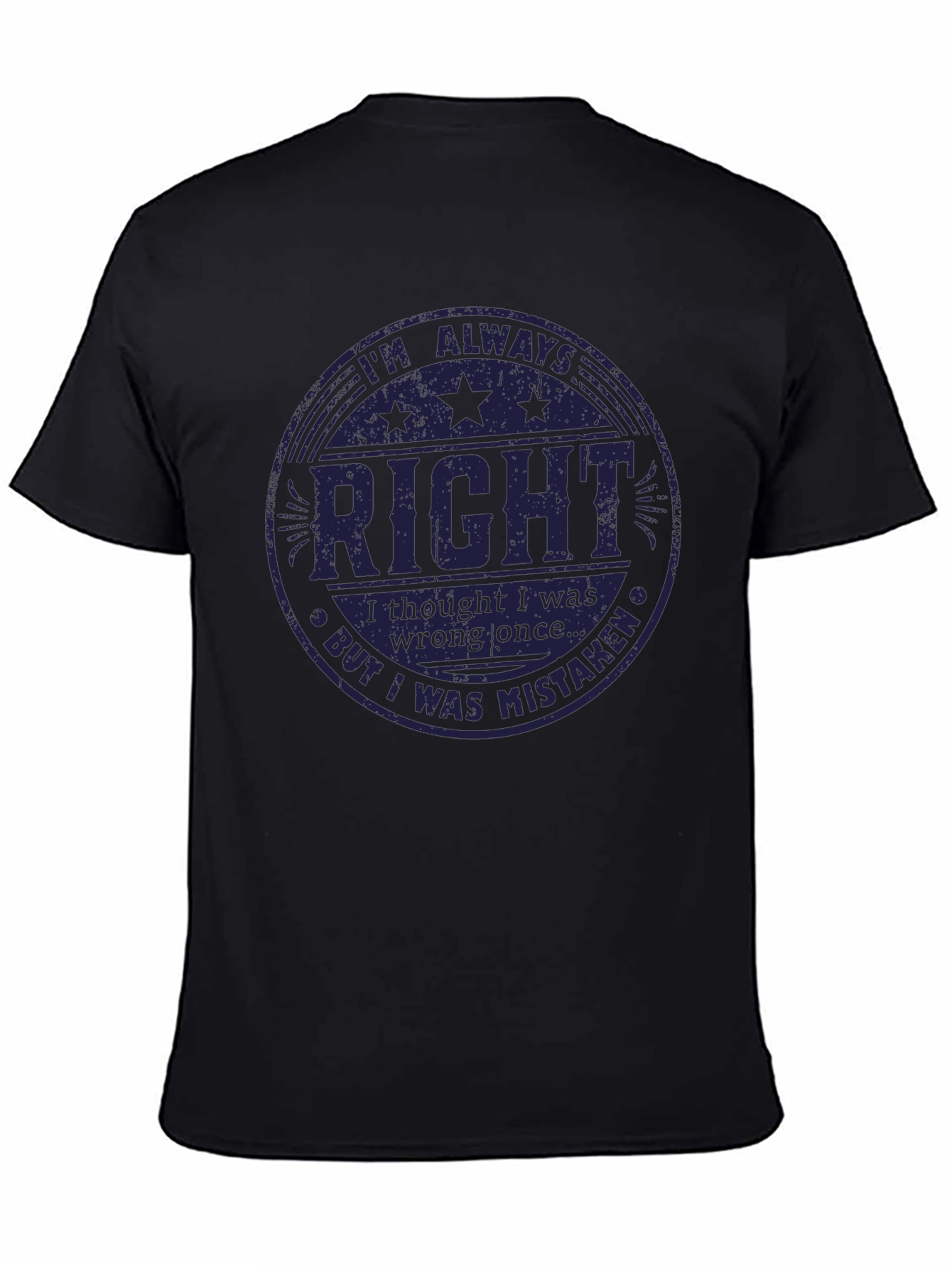 Im Always Right T-Shirt