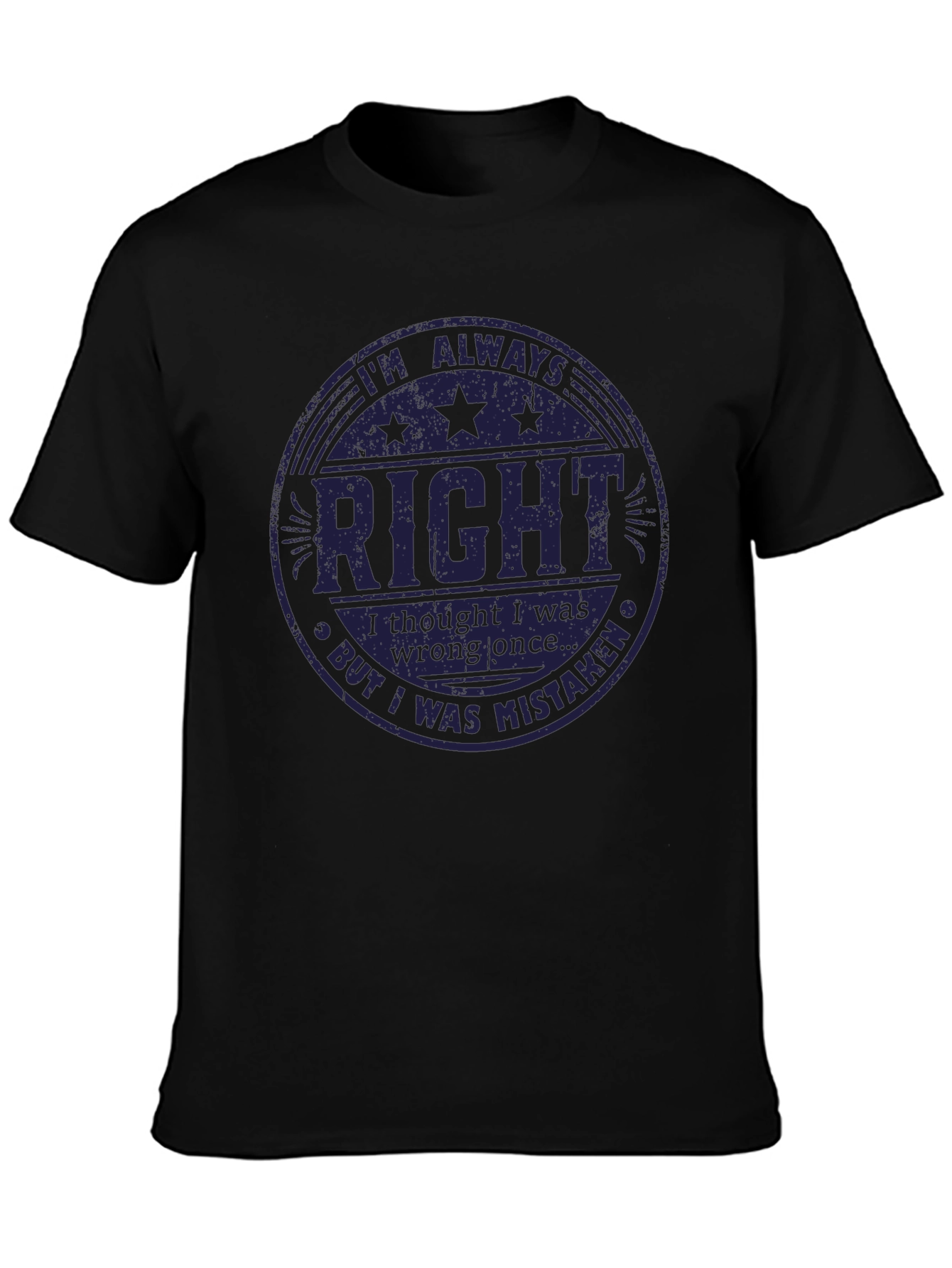 Im Always Right T-Shirt