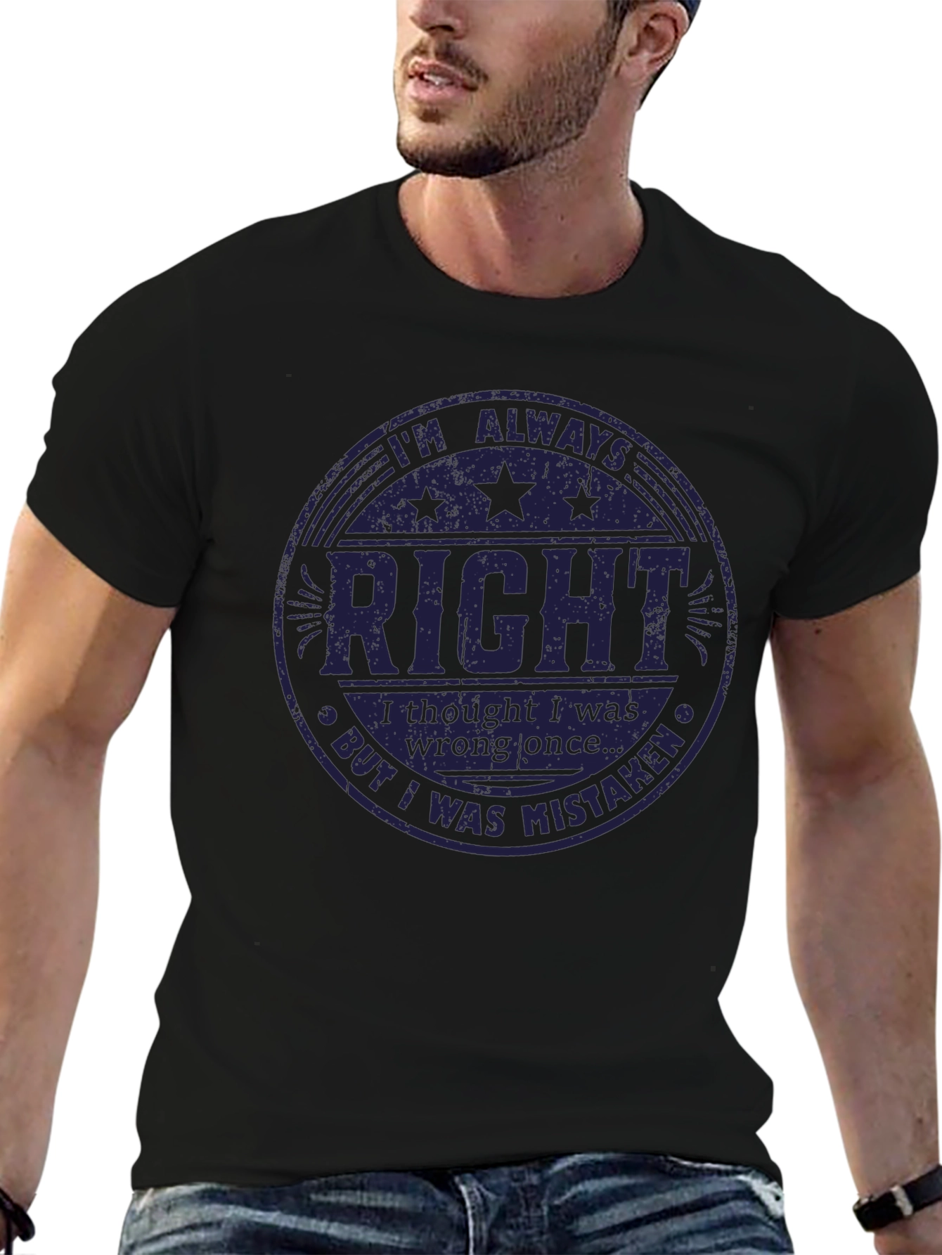 Im Always Right T-Shirt