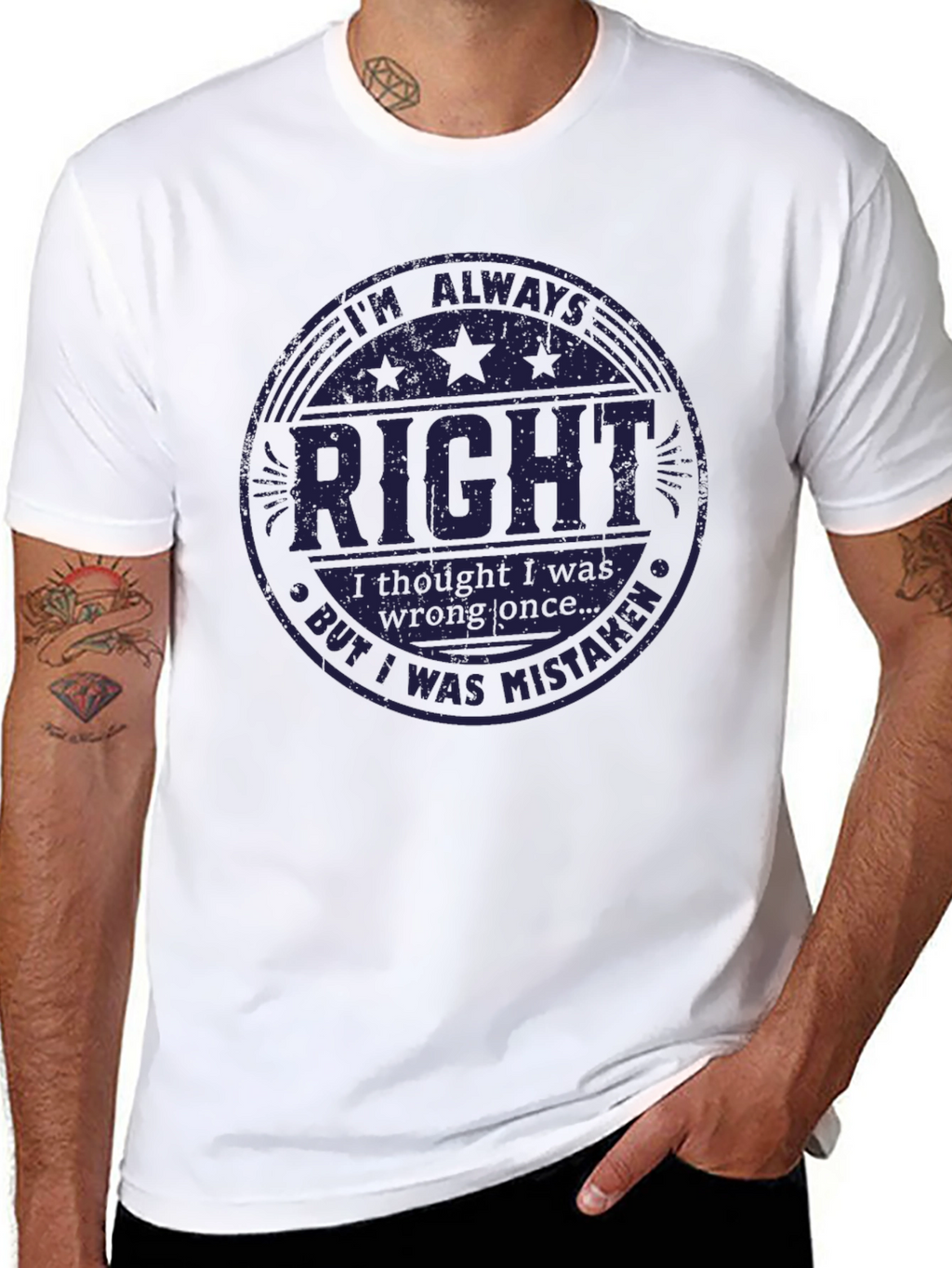 Im Always Right T-Shirt