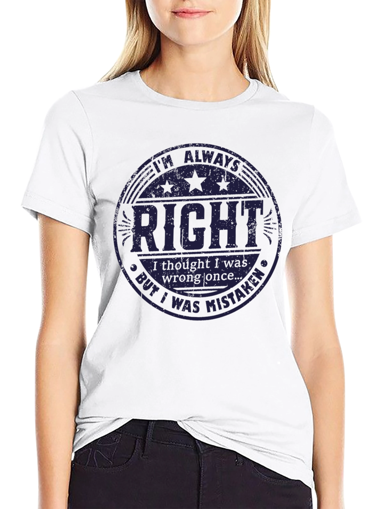 Im Always Right T-Shirt