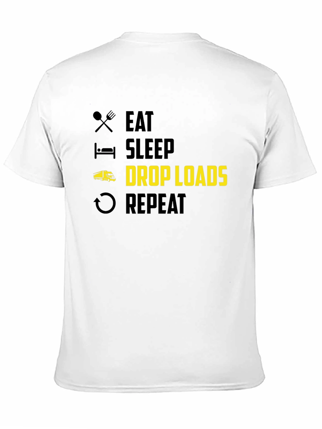Eat Sleep Drop Loads Trucker T-Shirt - Black