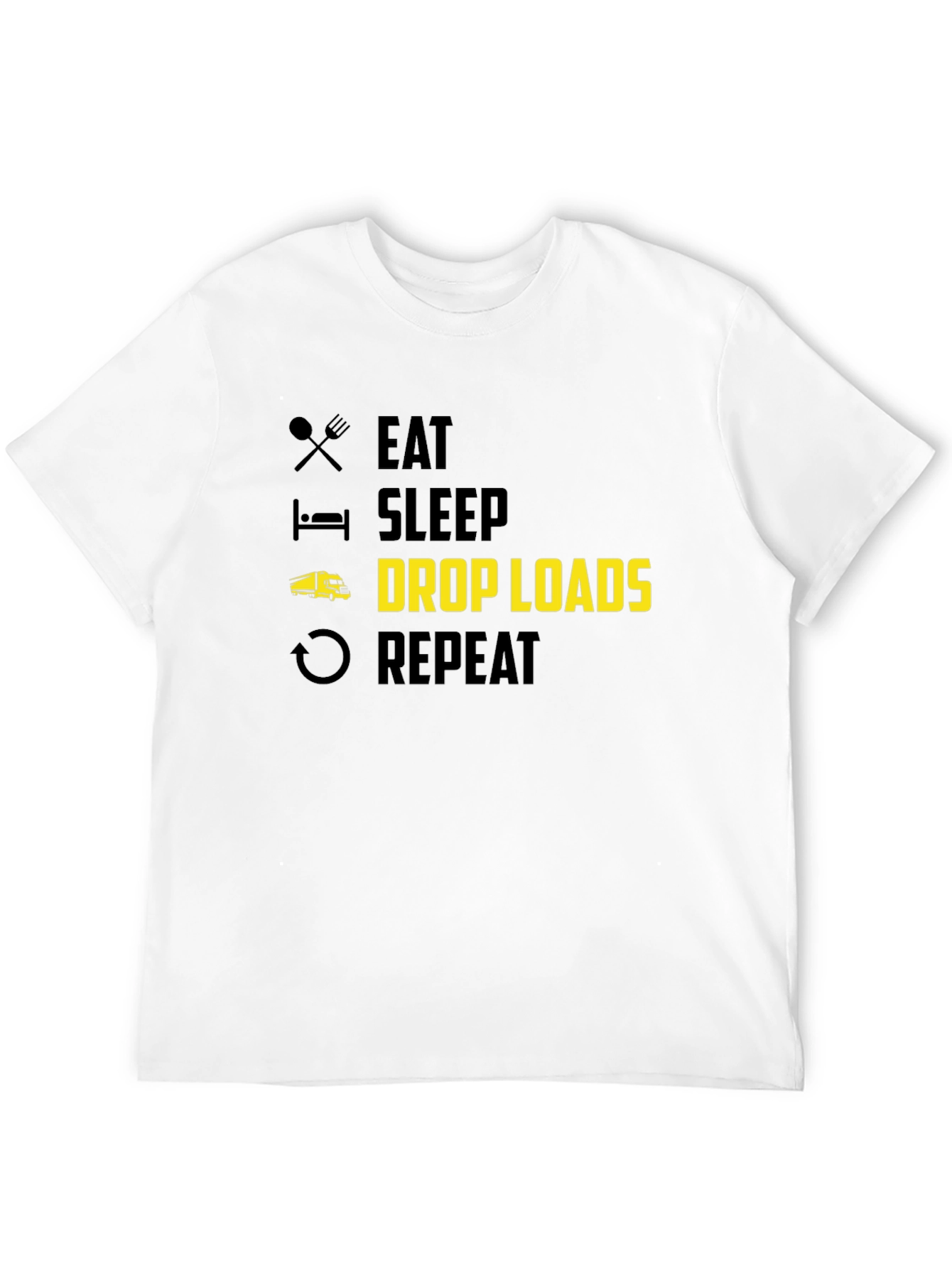 Eat Sleep Drop Loads Trucker T-Shirt - Black